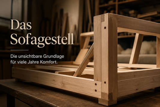 Das Sofagestell – die unsichtbare Grundlage für viele Jahre Komfort